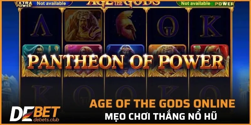 Mẹo chơi thắng nổ hũ Age of the Gods online