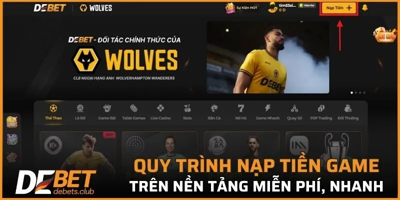Quy trình nạp tiền game trên nền tảng miễn phí, nhanh chóng