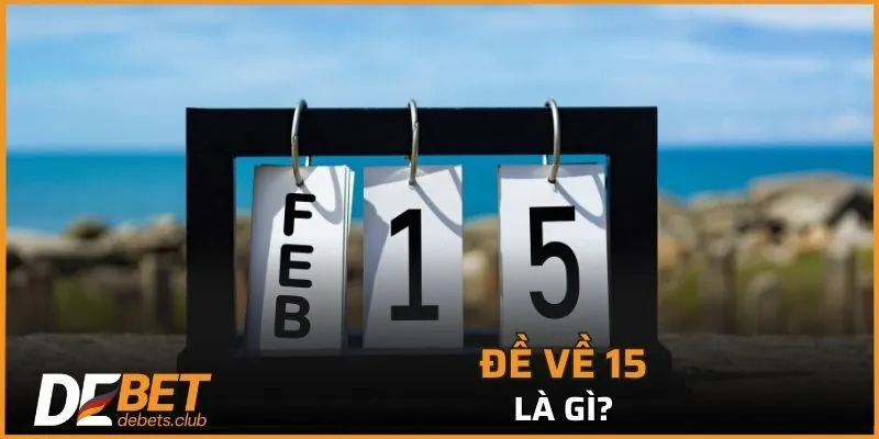 Ý nghĩa của đề về 15